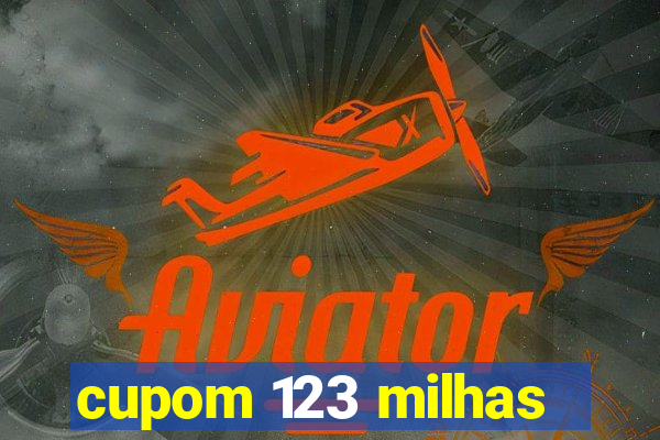 cupom 123 milhas